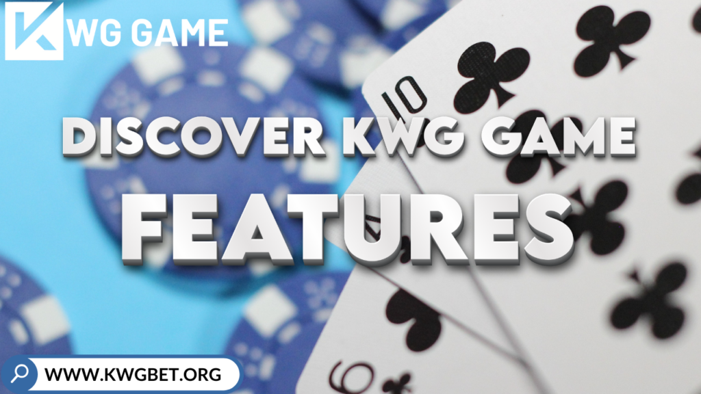 KWG Game: Discover Exciting Features