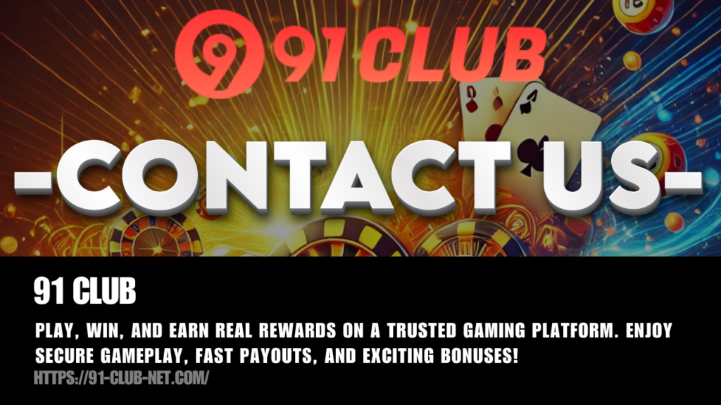 91 club - Contact Us